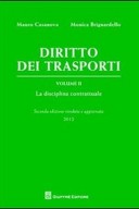 Diritto dei trasporti. Volume II - La disciplina contrattuale. 2° edizione riveduta e aggiornata. 