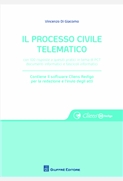 Il processo civile telematico -Kit completo di Volume + Software Cliens Redigo (annuale) + Manuale d'uso