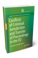 Conflicts of Criminal Jurisdiction and Transfer of Proceedings within the European Union