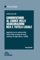Commentario al codice delle assicurazioni RCA e tutela legale 2015